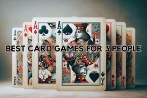 Read more about the article Best Card Games for 3 People